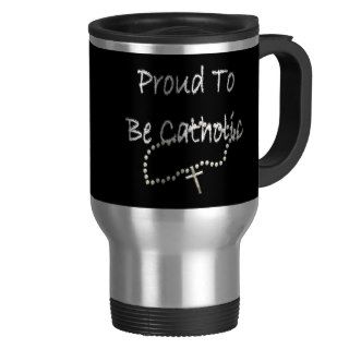 Proud To Be Catholic Gifts and Apparel Coffee Mug