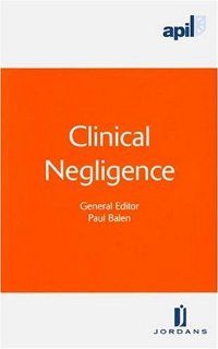 APIL Clinical Negligence Paul Balen 9781846610776 Books