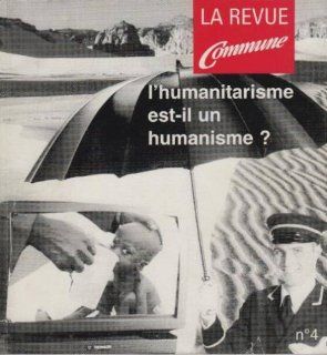 Commune, numro 4 l'humanitarisme est il un humanisme? Collectif Books
