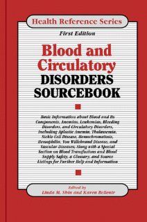 Blood & Circulatory Disorders Sourcebook (Health Reference) (9780780802032) Karen Bellenir, Linda M. Shin Books