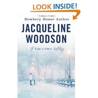 If You Come Softly eBook Jacqueline Woodson Kindle Store