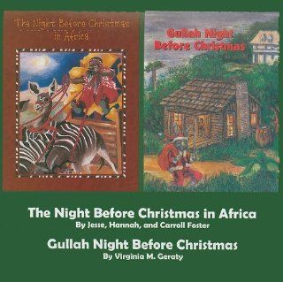 Night Before Christmas in Africa, The/Gullah Night Before Christmas Jesse Foster, Hannah Foster, Carroll Foster, Virgina Geraty, Sibusiso Masondo 9781589808515 Books