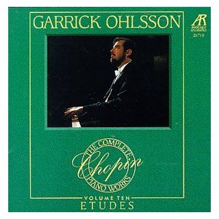 Garrick Ohlsson The Complete Chopin Piano Works Vol. 10   Etudes Music