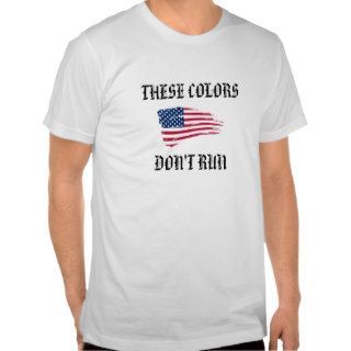 THESE COLORS, DON'T RUN T SHIRT