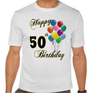 Happy 50th Birthday Gifts and Birthday Apparel Tshirt