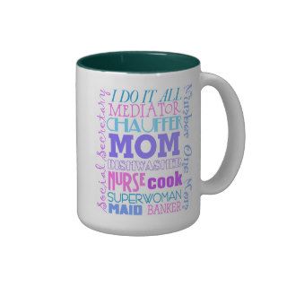 Mom I Do It All Funny Mug