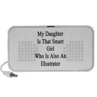 My Daughter Is That Smart Girl Who Is Also An Illu iPhone Speakers