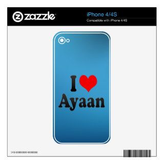 I love Ayaan Decals For iPhone 4