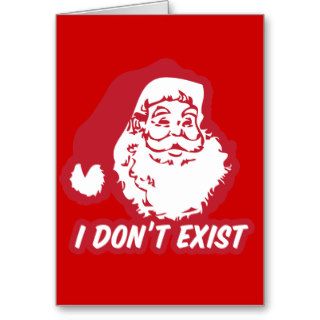 Santa Doesn't Exist Cards