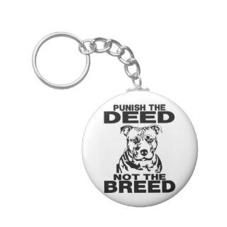 PUNISH THE DEED NOT THE BREED KEYCHAIN