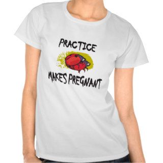 Practice Makes Pregnant Maternity T shirt