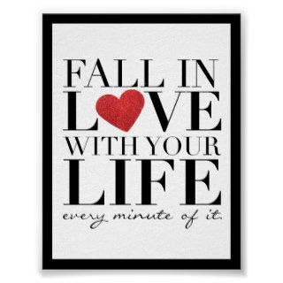 Fall in love with your life print