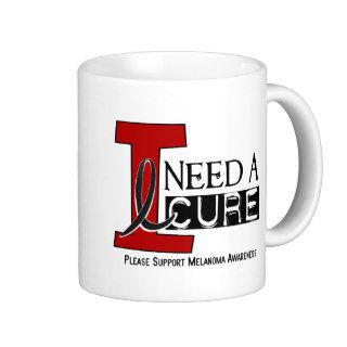 Melanoma I NEED A CURE 1 Coffee Mug