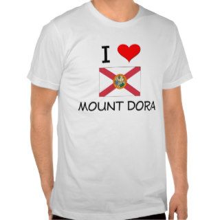I Love MOUNT DORA Florida T shirt