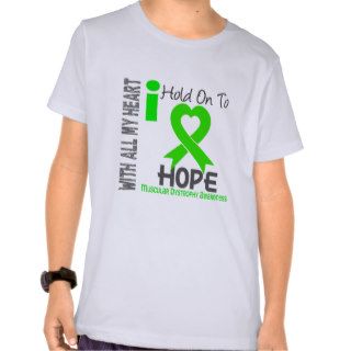 Muscular Dystrophy I Hold On To Hope Tees