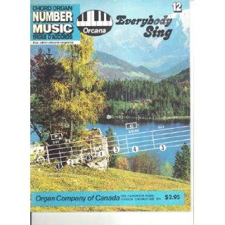 Everybody Sing (chord organ number music, for all c chord organs) orgue d'accords Books