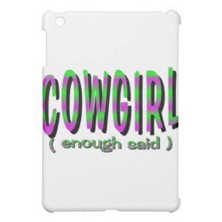 COWGIRL (ENOUGH SAID) iPad MINI COVER