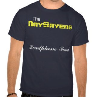 NaySayers, The, Headphone Food Tshirt