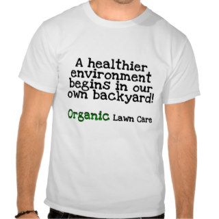 Organic Lawn Care T shirts and Gifts