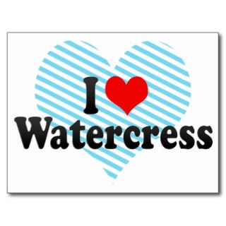 I Love Watercress Post Card