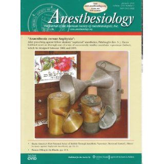 Anesthesiology The Journal of the American Society of Anesthesiologists, Inc.  "Anaesthesia versus Asphyxia" January 2009 (Volume 110 Number 1) M.D. James C. Eisenach Books