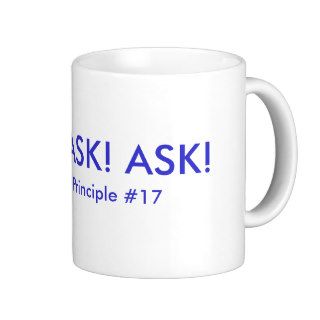 ASK ASK ASK, Success Principle #17 Mugs