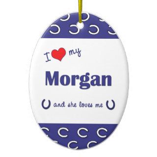 I Love My Morgan (Female Horse) Christmas Tree Ornament