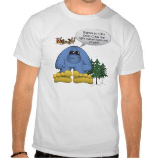 Bigfoot Doesn't Believe in Santa Shirts