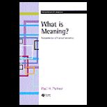 What Is Meaning?  Fundamentals of Formal Semantics