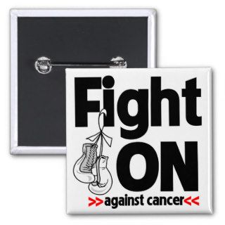 Fight On Against Lung Cancer Pinback Buttons
