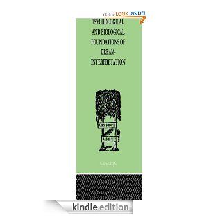 Psychological & Biological Foundations Of Dream Interpretation (International Library of Psychology) eBook Samuel, Lowy Kindle Store