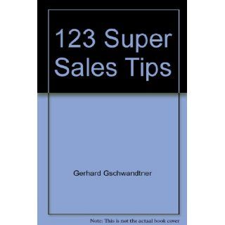 123 Super Sales Tips 9780939613144 Books