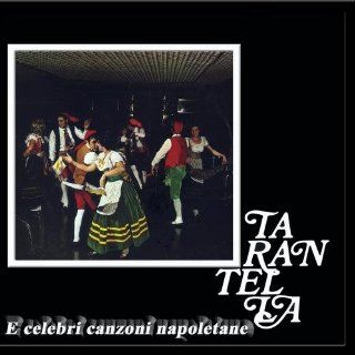 Tarantella   e Celebri Canzoni Napoletane Music
