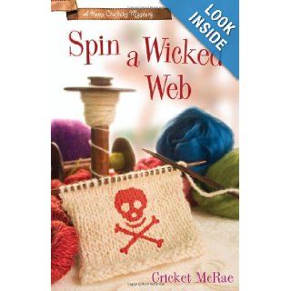 Spin a Wicked Web (A Home Crafting Mystery) Cricket McRae Books