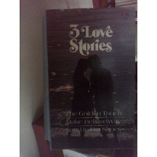 3 Love Stories The Golden Touch; Make Believe Wife; Sand in Her Shoes Treasures of Love #116 Joan; Bowman, Jeanne; Gaddis, Peggy Garrison Books