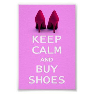 Keep Calm and Buy Shoes Posters