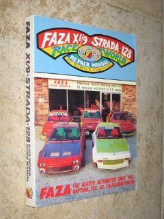 Faza X1/9 Strada 128 Race World and Repair Manual (#102082E) Al Cosentino 9789991941844 Books