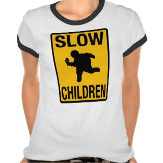 Slow Children fat kid street sign parody funny Shirts