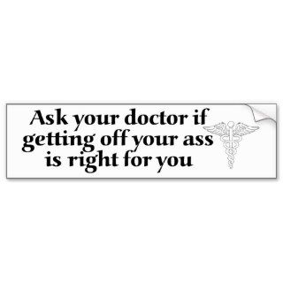 Ask Your Doctor Bumper Sticker