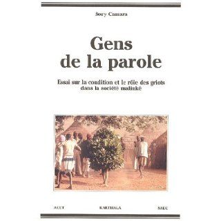 Gens de la parole Sory Camara 9782865373543 Books