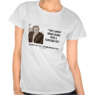 Golda Meir You Cannot Shake Hands Clenched Fist T Shirts