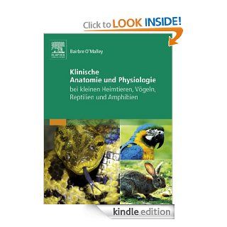 Klinische Anatomie und Physiologie bei kleinen Heimtieren, Vgeln, Reptilien und Amphibien (German Edition) eBook Bairbre O'Malley Kindle Store