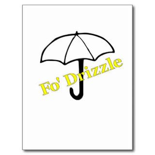 Fo' Drizzle (yellow) T  Shirts and Gifts Post Card