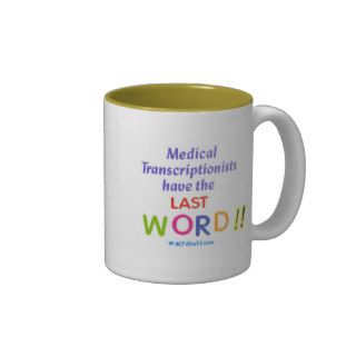 MTs Have the Last Word Coffee Mug