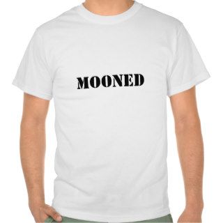 mooned t shirts