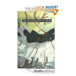 Les Maladresses du cœur (Fiction) (French Edition) eBook Gilles Archambault Kindle Store