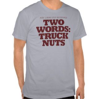 Two Words Truck Nuts Shirts