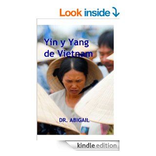 Yin y yang de Vietnam (Spanish Edition) eBook Dr. Abigail Kindle Store