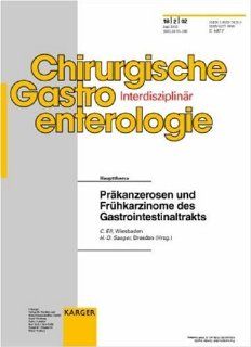 Prakanzerosen Und Fruhkarzinome Des Gastrointestinaltrakts (Chirurgische Gastroenterologie 2002, Band 18', 2) (Vol 18, no. 2) (German Edition) (9783805574358) C. Ell, H. D. Saeger Books