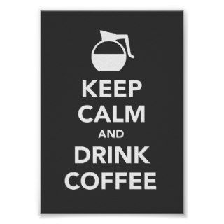 Keep calm and drink coffee poster